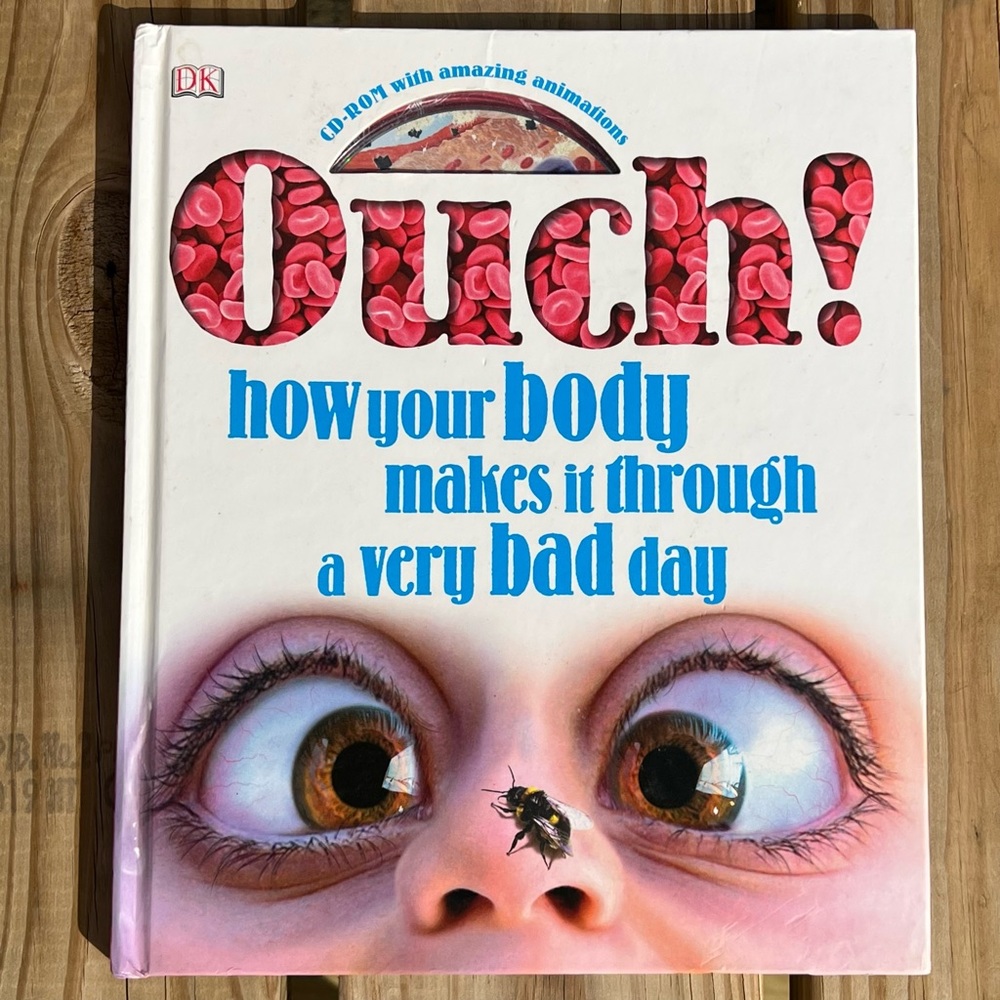 - ‘Ouch! How Your Body Makes it Through a Very Bad Day!’ Book! EUC!